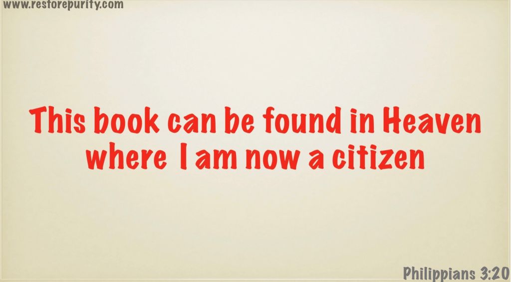 This book can be found in Heaven, where I am now a citizen